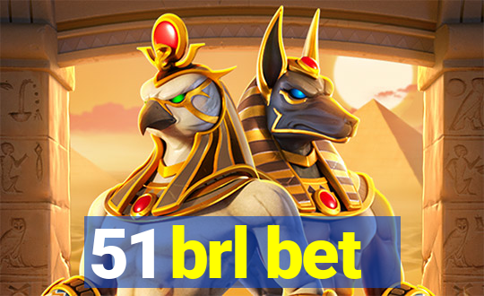 51 brl bet